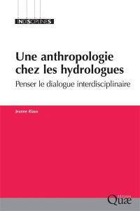 Une anthropologie chez les hydrologues : penser la relation interdisciplinaire