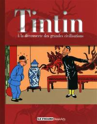 Tintin : à la découverte des grandes civilisations