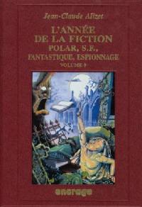 L'année de la fiction 1997 : polar, S.-F., fantastique, espionnage, bibliographie critique courante de l'autre littérature