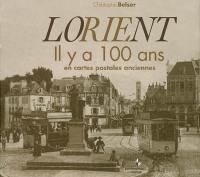 Lorient il y a 100 ans : en cartes postales anciennes
