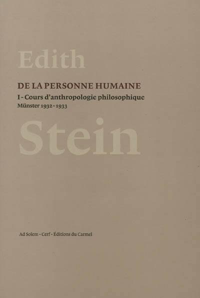 De la personne humaine. Vol. 1. Cours d'anthropologie philosophique : Münster, 1932-1933