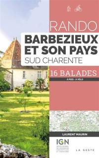 Rando Barbezieux et son pays, Sud Charente : 16 balades : à pied, à vélo
