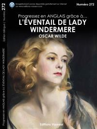 Progressez en anglais grâce à... L'éventail de lady Windermere, Oscar Wilde