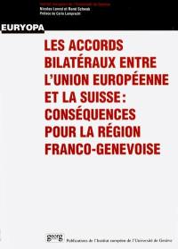 Les accords bilatéraux entre la Suisse et l'Union européenne : conséquences pour la région franco-genevoise