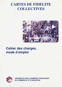 Cartes de fidélité collectives : cahier des charges, modes d'emploi