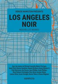 Los Angeles noir : nouvelles noires