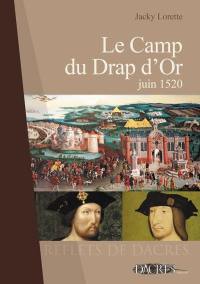 Le Camp du Drap d'or : juin 1520