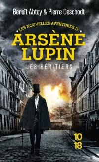 Les nouvelles aventures d'Arsène Lupin. Vol. 1. Les héritiers