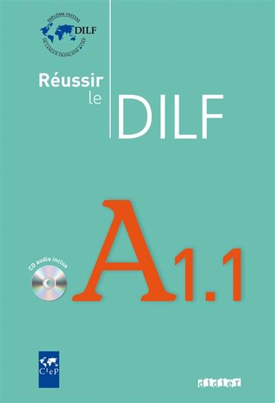 Réussir le DILF A1.1