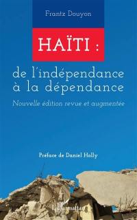 Haïti : de l'indépendance à la dépendance