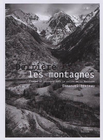 Derrière les montagnes : visages et paysages dans la vallée de la Roizonne