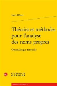 Théories et méthodes pour l'analyse des noms propres : onomastique textuelle
