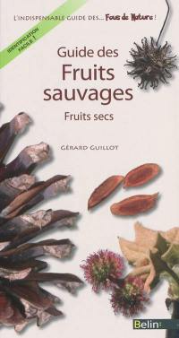 Guide des fruits sauvages : fruits secs