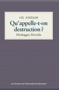 Qu'appelle-t-on destruction? : Heidegger, Derrida