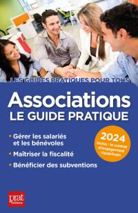 Associations : le guide pratique : 2024
