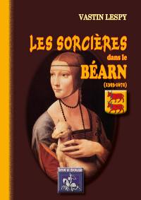 Les sorcières dans le Béarn, 1393-1672