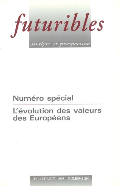 Futuribles 200, juillet-août 1995. L'évolution des valeurs des européens : Numéro spécial