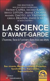 La science d'avant-garde : l'homme, face à l'univers dans tous ses états. Vol. 1