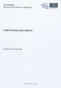 Congrès des pouvoirs locaux et regionaux de l'Europe : compte-rendu des débats : 18e session (17-19 mars 2010)