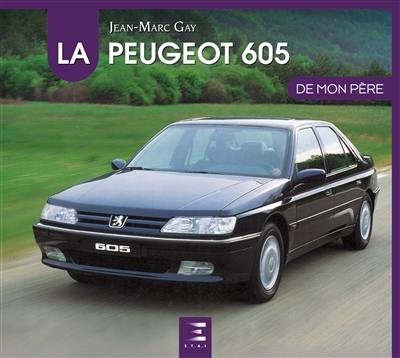 La Peugeot 605 de mon père