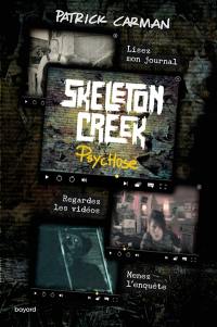 Skeleton Creek. Vol. 1. Psychose