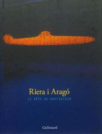 Riera i Arago : le rêve du navigateur