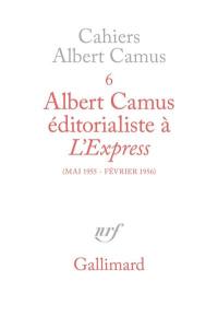 Albert Camus éditorialiste à L'Express : mai 1955-février 1956