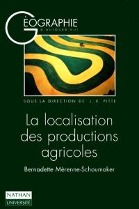 La localisation des productions agricoles