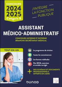 Assistant médico-administratif : concours interne et externe, branche secrétariat médical, catégorie B : 2024-2025