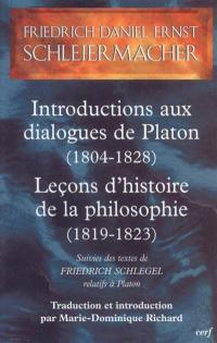 Introductions aux dialogues de Platon (1804-1828). Leçons d'histoire de la philosophie (1819-1823). Textes de Friedrich Schlegel relatifs à Platon