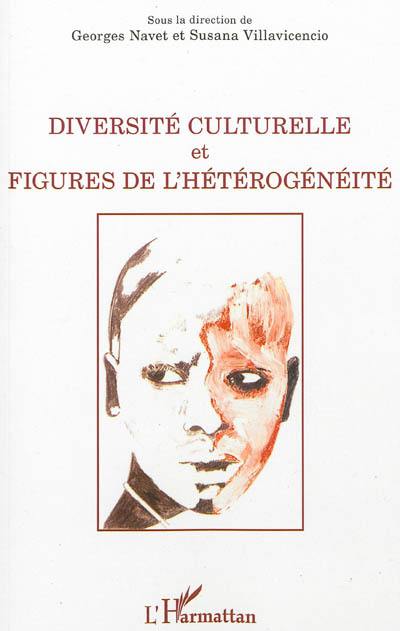 Diversité culturelle et figures de l'hétérogénéité