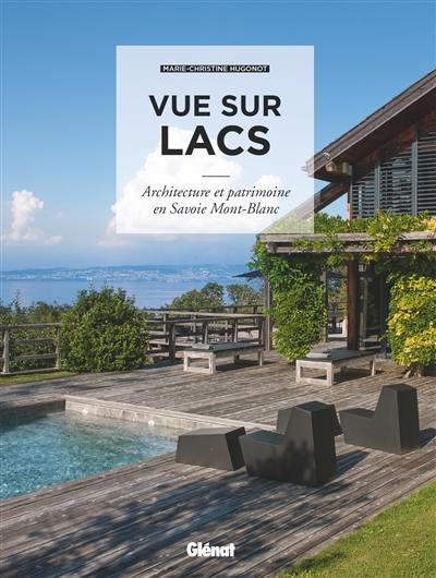Vue sur lacs : architecture et patrimoine en Savoie Mont-Blanc