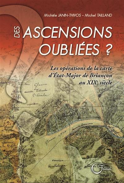 Des ascensions oubliées ? : les opérations de la carte d'état-major de Briançon au XIXe siècle