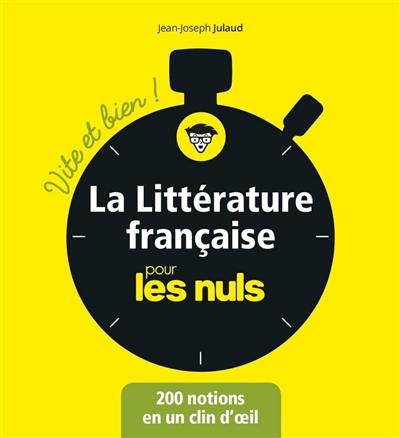 La littérature française pour les nuls : 200 notions en un clin d'oeil