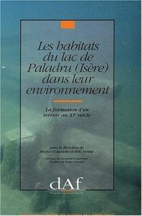 Les Habitants du lac de Paladru (Isère) dans leur environnement : la formation d'un terroir au XIe siècle