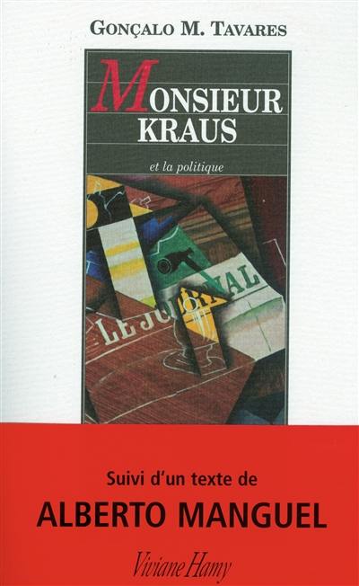 Le quartier ou O Bairro. Monsieur Kraus et la politique. Karl Kraus, le voisin de tout le monde