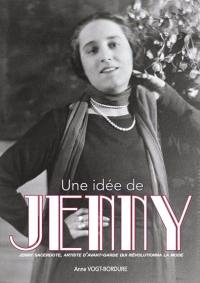 Une idée de Jenny : Jenny Sacerdote, l'histoire d'une artiste française d'avant-garde qui révolutionna la mode féminine des deux côtés de l'Atlantique
