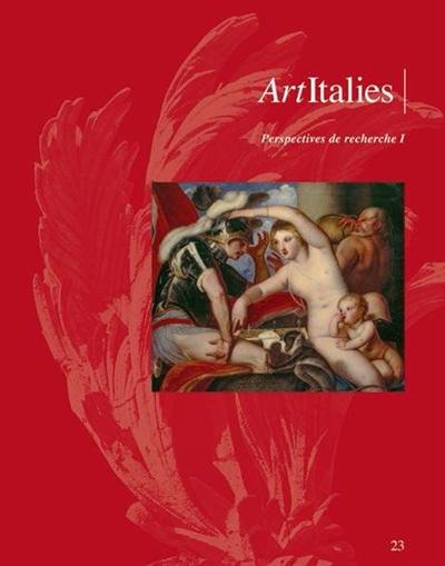 Art Italies : la revue de l'AHAI, n° 23. Journée d'étude sur l'actualité de la recherche en art italien