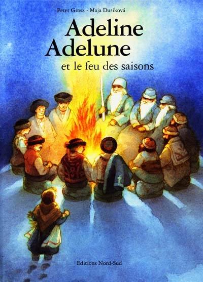 Adeline, Adelune et le feu des saisons