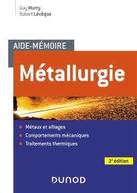 Métallurgie : métaux et alliages, comportements mécaniques, traitements thermiques