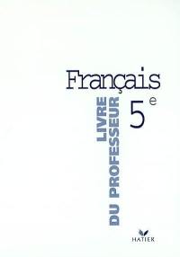 Français 5e : livre du professeur