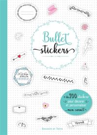 Bullet stickers : + de 700 stickers pour décorer et personnaliser mon carnet