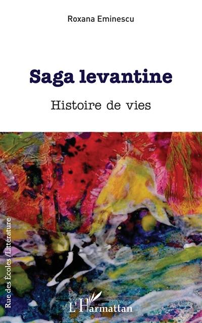 Saga levantine : histoire de vies