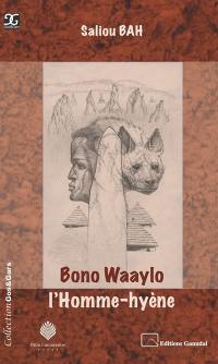 Bono Waaylo, l'homme-hyène