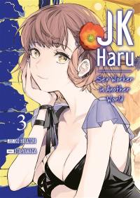 JK Haru : sex worker in another world. Vol. 3