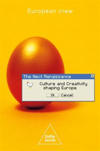 The next Renaissance : culture and creativity shaping Europe