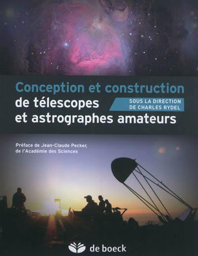 Conception et construction de télescopes et astrographes amateurs