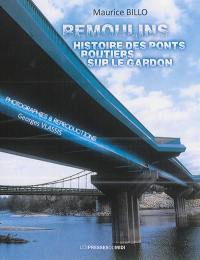 Remoulins : histoire des ponts routiers sur le Gardon