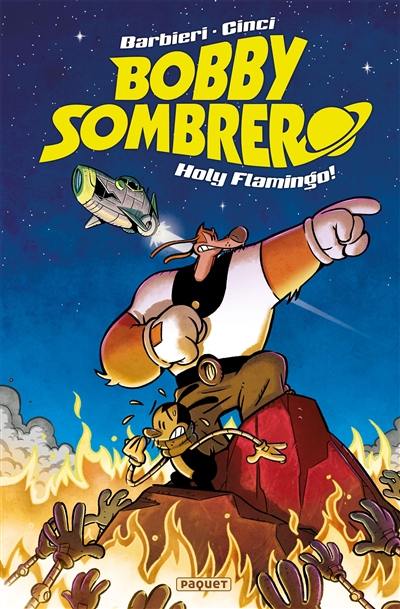 Bobby Sombrero : holy flamingo !