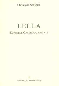 Lella : Danielle Casanova, une vie